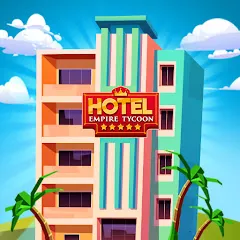 Download Hotel Empire Tycoon－Idle Game [MOD Menu] latest version 0.1.3 for Android