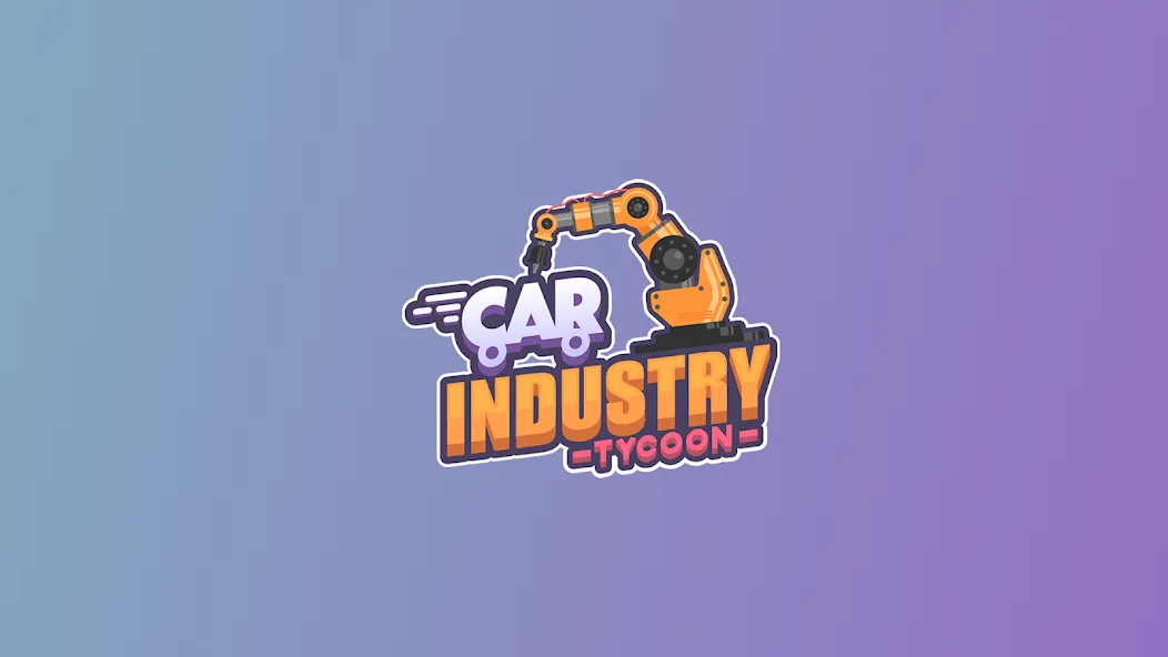 Download Car Industry Tycoon: Idle Sim [MOD Menu] latest version 2.1.4 for Android